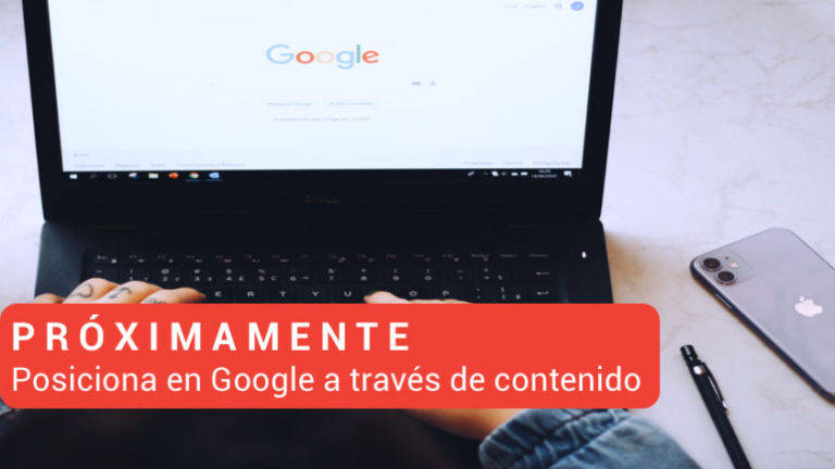 Posiciona en Google a través de contenido